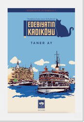 Edebyatın Kadıköyü - Ötüken Neşriyat