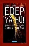 Edep Ya Hu / Allah Dostlarının Örnek Ahlakı - 1. Cilt - Semerkand Yayıncılık