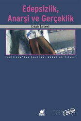 Edepsizlik, Anarşi ve Gerçeklik - Ayrıntı Yayınları