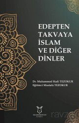 Edepten Takvaya İslam ve Diğer Dinler - Akademisyen Kitabevi