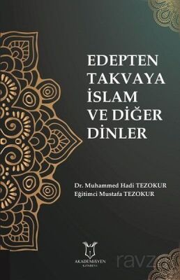 Edepten Takvaya İslam ve Diğer Dinler - 1