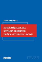 Edinilmiş Mallara Katılma Rejiminde Değer Artış Payı Alacağı - On İki Levha Yayıncılık