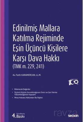 Edinilmiş Mallara Katılma Rejiminde Eşin Üçüncü Kişilere Karşı Dava Hakkı - 1