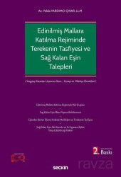 Edinilmiş Mallara Katılma Rejiminin Ölümle Sonlanması Halinde Terekenin Tasfiyesi ve Sağ Kalan Eşin - Seçkin Yayıncılık