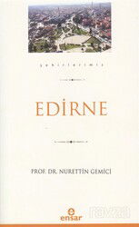 Edirne / Şehirlerimiz 10 - Ensar Neşriyat