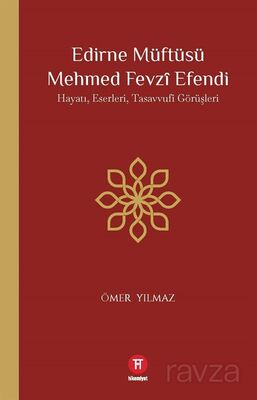 Edirne Müftüsü Mehmed Fevzî Efendi - 1