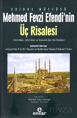 Edirne Müftüsü Mehmet Fevzi Efendi'nin Üç Risalesi - 1