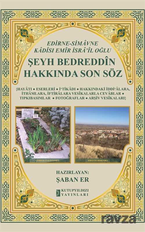 Edirne-Simavne Kadısı ve Emiri İsra'il Oğlu Şeyh Bedreddin Hakkında Son Söz - 1