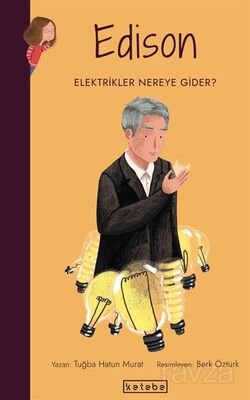 Edison - Elektrikler Nereye Gider? / Parlak Fikirler - 1