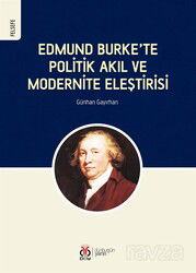 Edmund Burke'te Politik Akıl ve Modernite Eleştirisi - DBY Yayınları