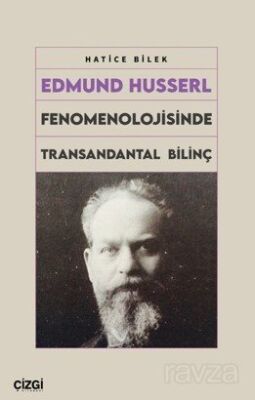 Edmund Husserl Fenomenolojisinde Transandantal Bilinç - 1