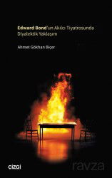 Edward Bond'un Akılcı Tiyatrosunda Diyalektik Yaklaşım - Çizgi Kitabevi