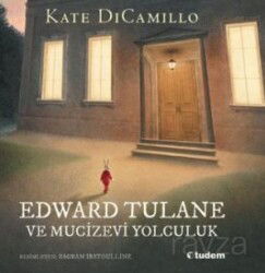Edward Tulane ve Mucizevi Yolculuk - Tudem Yayınevi