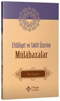 Efdaliyet ve Taklit Üzerine Mülahazalar - İtisam Yayıncılık
