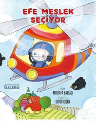 Efe Meslek Seçiyor - Ketebe Çocuk