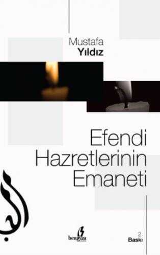 Efendi Hazretlerinin Emaneti - Bengisu Yayınları