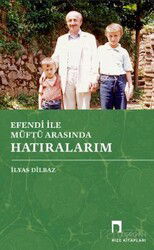 Efendi ile Müftü Arasında Hatıralarım - Dergah Yayınları