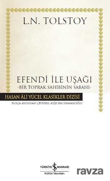 Efendi ile Uşağı (Karton Kapak) - İş Bankası Yayınları