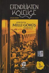 Efendilikten Köleliğe / Avrupa'da Milli Görüş Hareketi 1 - Gonca Yayınevi