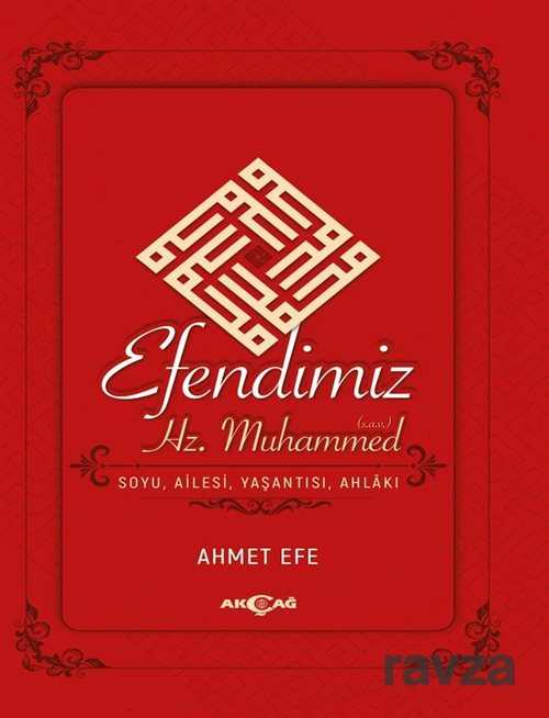 Efendimiz Hz. Muhammed - Akçağ Yayınları