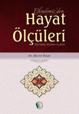 Efendimiz'den Hayat Ölçüleri - 1