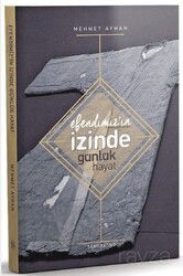 Efendimiz'in İzinde Günlük Hayat - Semerkand Yayıncılık