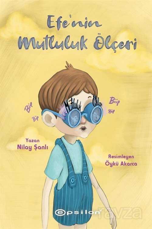 Efe'nin Mutluluk Ölçeri - Epsilon Yayınları