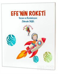 Efe'nin Roketi / Özel Gereksinimli Çocuklar İçin Hikayeler - Eğiten Kitap