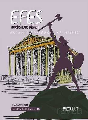 Efes / Harikalar Diyarı Artemis Tapınağı Var mıydı? / Uygarlıklar Beşiği Anadolu Dizisi 10 - 1