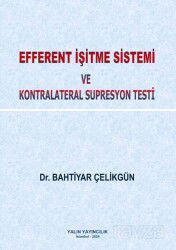 Efferent İşitme Sistemi ve Kontralateral Supresyon Testi - Yalın Yayıncılık