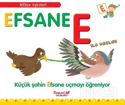 Efsane E İle Başlar / Alfabe Öyküleri - 1