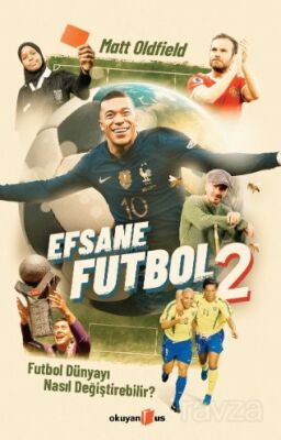 Efsane Futbol 2 Futbol Dünyayı Nasıl Değiştirebilir? - 1