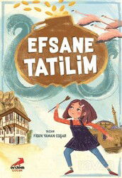 Efsane Tatilim - Erdem Çocuk Yayınları