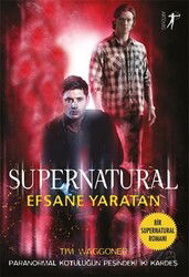 Efsane Yaratan - Supernatural - Artemis Yayınları