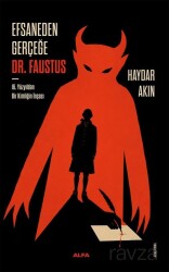 Efsaneden Gerceğe Dr. Faustus - Alfa Yayınları