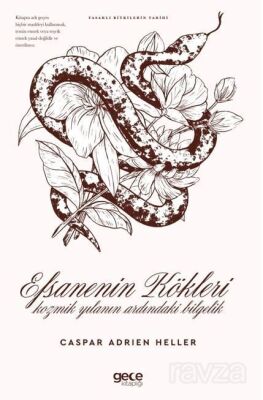 Efsanenin Kökleri Kozmik Yılanın Ardındaki Bilgelik - 1