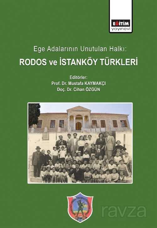 Ege Adalarının Unutulan Halkı: Rodos ve İstanköy Türkleri - Eğitim Kitabevi