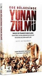 Ege Bölgesinde Yunan Zulmü - Ark Kitapları