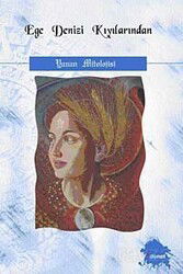 Ege Denizi Kıyılarından Yunan Mitolojisi - Dipnot Yayınları