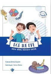 Ege ile Efe Sen Bize Güven Dede - Diyanet Vakfı Yayınları