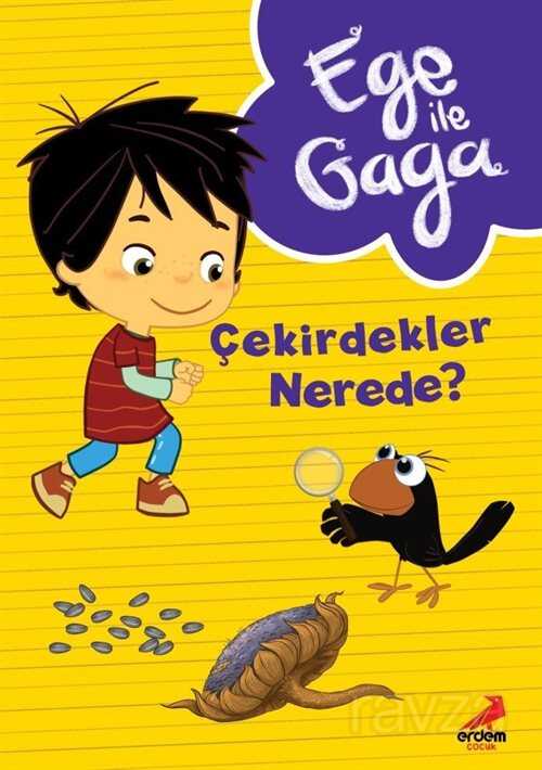 Ege ile Gaga Çekirdekler Nerede? - Erdem Çocuk Yayınları
