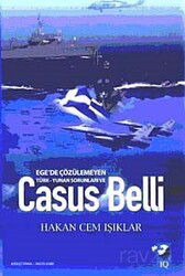 Ege'de Çözülemeyen Türk Yunan Sorunları ve Casus Belli - IQ Kültür Sanat Yayıncılık
