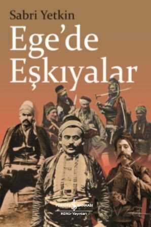 Ege'de Eşkıyalar - İş Bankası Yayınları