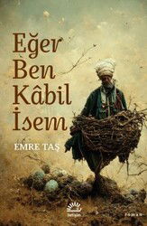 Eğer Ben Kabil İsem - İletişim Yayınları