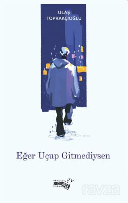 Eğer Uçup Gitmediysen - 1