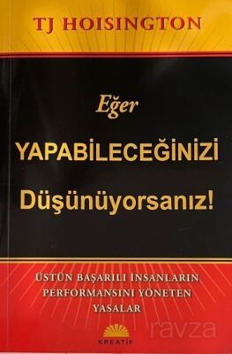 Eğer Yapabileceğinizi Düşünüyorsanız! - Kreatif Yayıncılık
