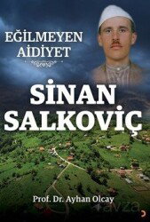 Eğilmeyen Aidiyet / Sinan Salkoviç - Cinius Yayınları