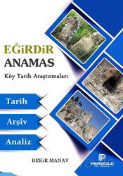 Eğirdir Anamas Köy Tarih Araştırmaları - Pergole Yayınları