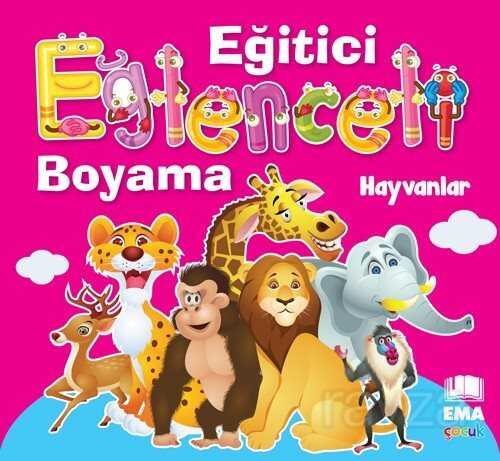 Eğitici Eğlenceli Boyama - Hayvanlar - Ema Çocuk