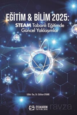 Eğitim - Bilim 2025: Steam Tabanlı Eğitimde Güncel Yaklaşımlar - 1